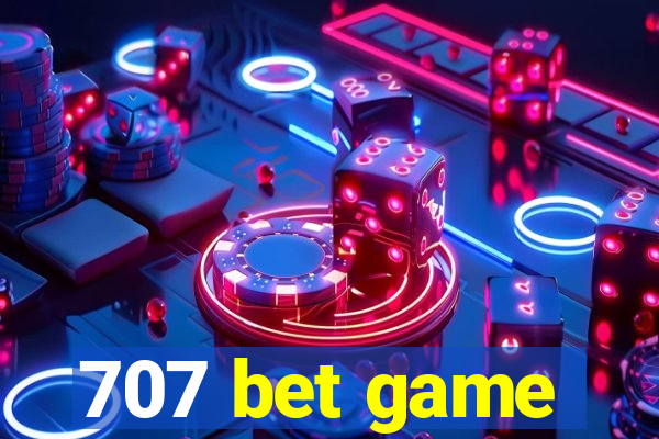 707 bet game