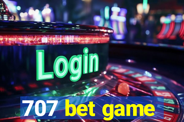 707 bet game