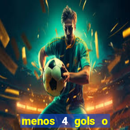 menos 4 gols o que significa