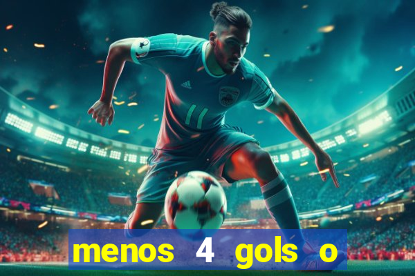 menos 4 gols o que significa