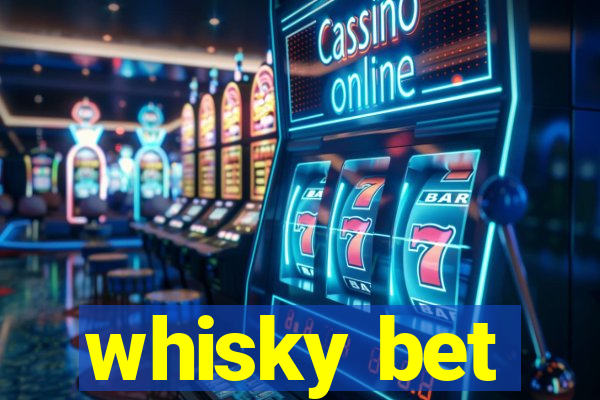 whisky bet