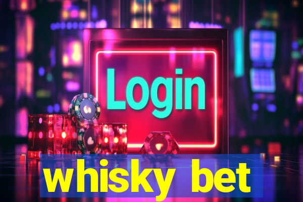 whisky bet