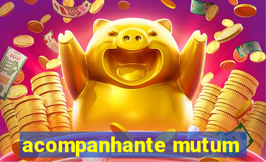 acompanhante mutum