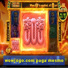 wowjogo.com paga mesmo