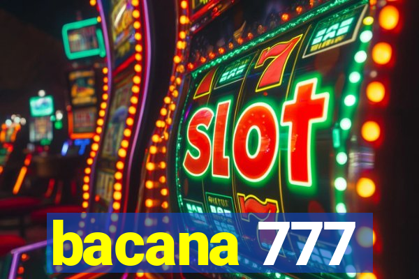 bacana 777