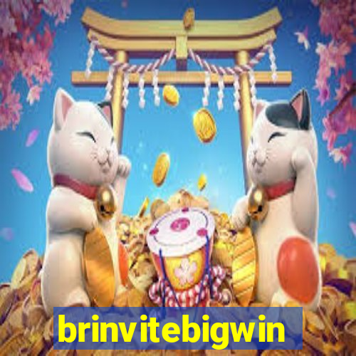 brinvitebigwin