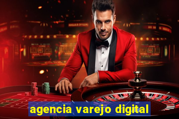 agencia varejo digital