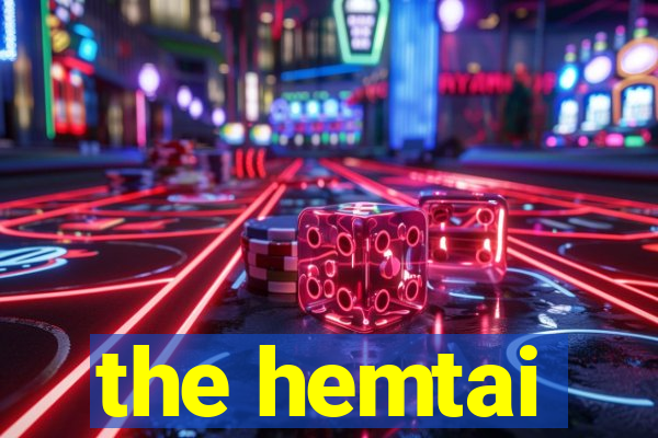 the hemtai