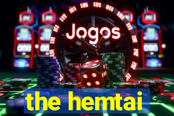 the hemtai