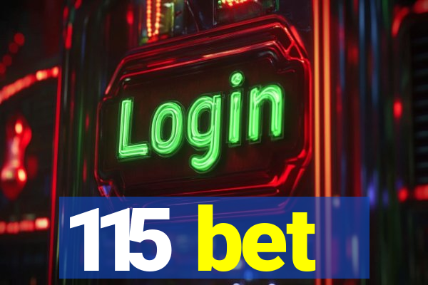 115 bet