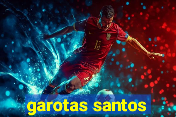 garotas santos