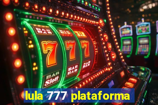 lula 777 plataforma