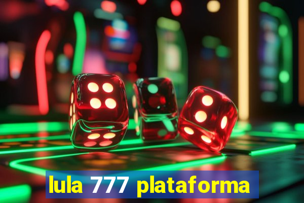 lula 777 plataforma