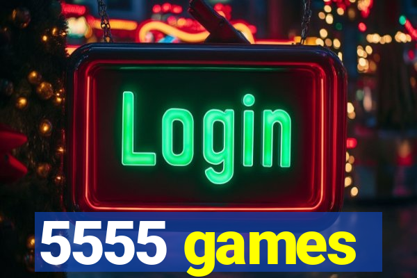 5555 games