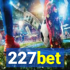 227bet