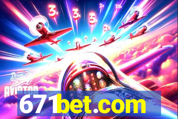 671bet.com