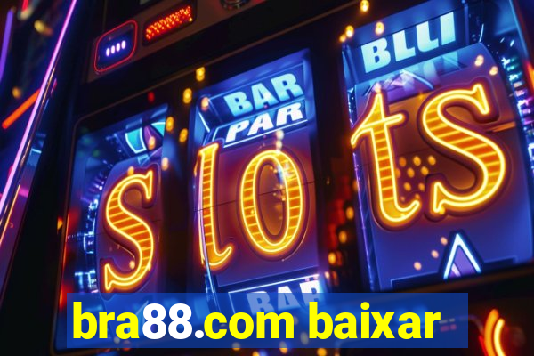 bra88.com baixar