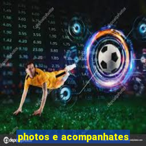 photos e acompanhates