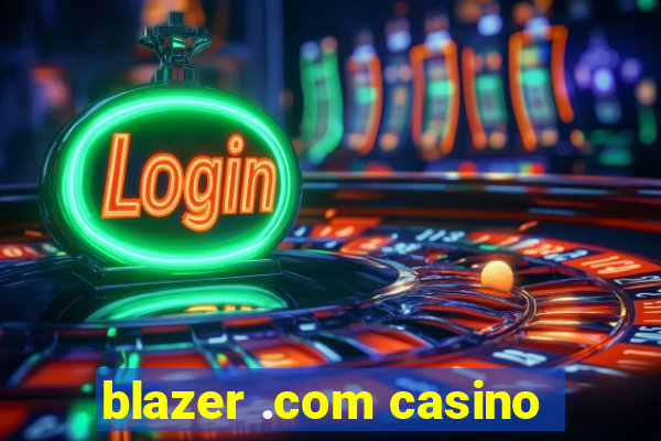 blazer .com casino