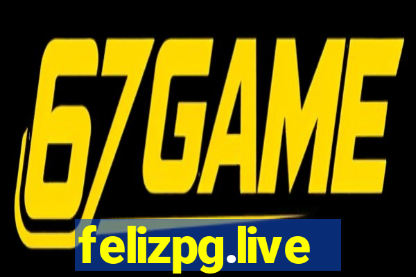 felizpg.live