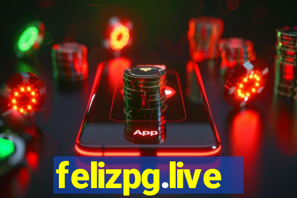 felizpg.live