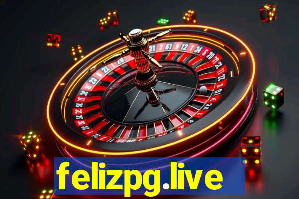 felizpg.live