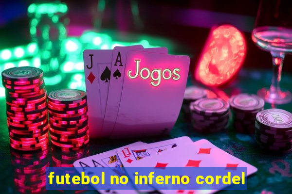 futebol no inferno cordel