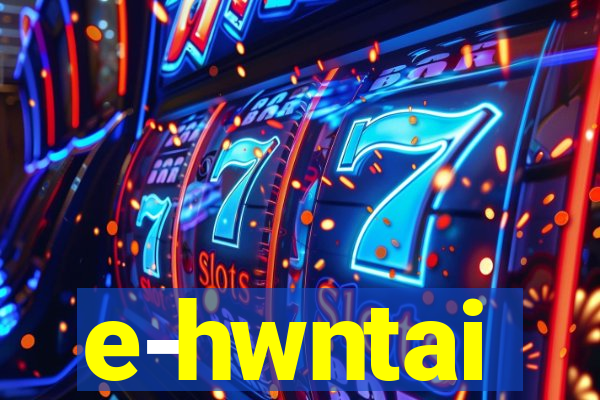 e-hwntai
