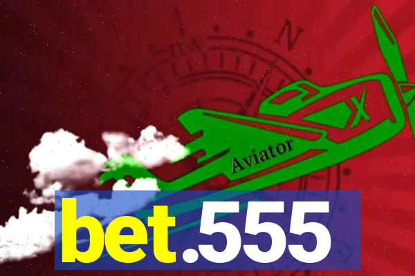 bet.555