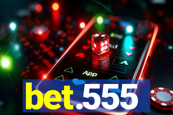 bet.555