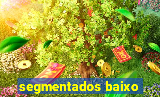 segmentados baixo