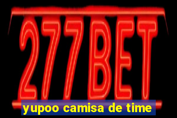 yupoo camisa de time