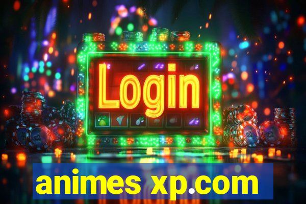 animes xp.com