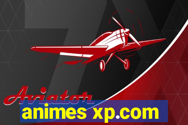 animes xp.com