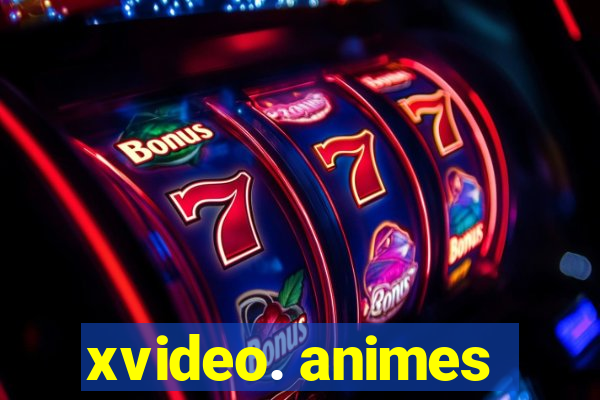 xvideo. animes