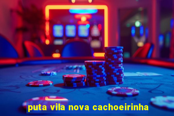 puta vila nova cachoeirinha