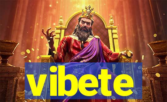 vibete