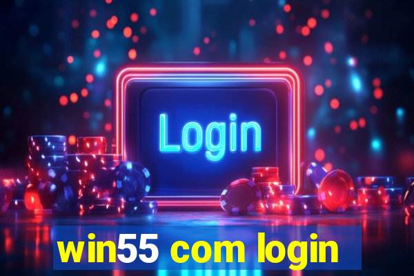 win55 com login