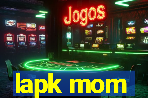 lapk mom