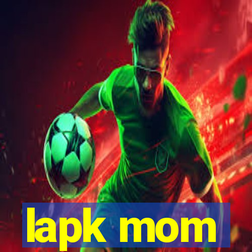 lapk mom
