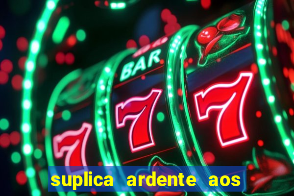 suplica ardente aos santos anjos