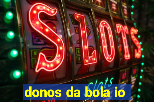 donos da bola io