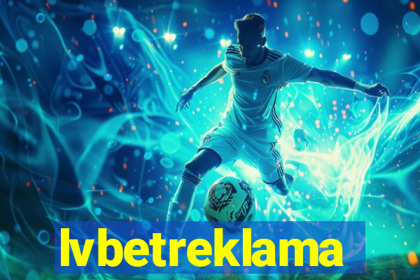 lvbetreklama