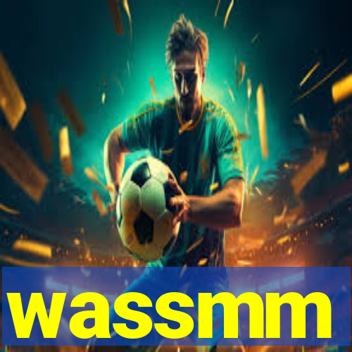 wassmm