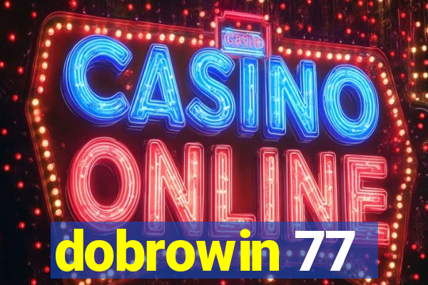 dobrowin 77