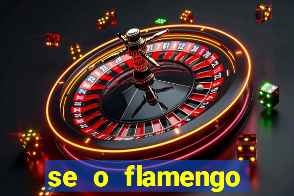 se o flamengo perder hoje o que acontece
