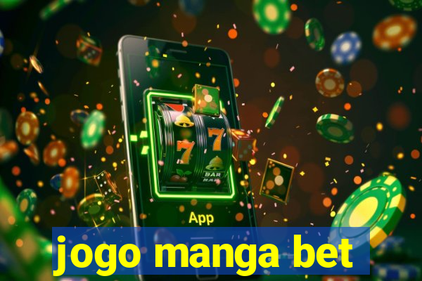 jogo manga bet