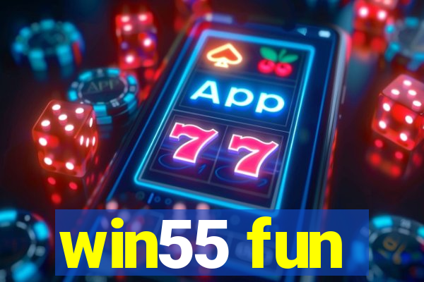 win55 fun