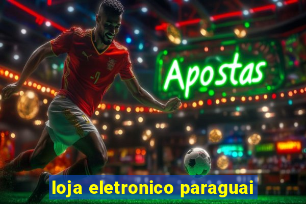 loja eletronico paraguai