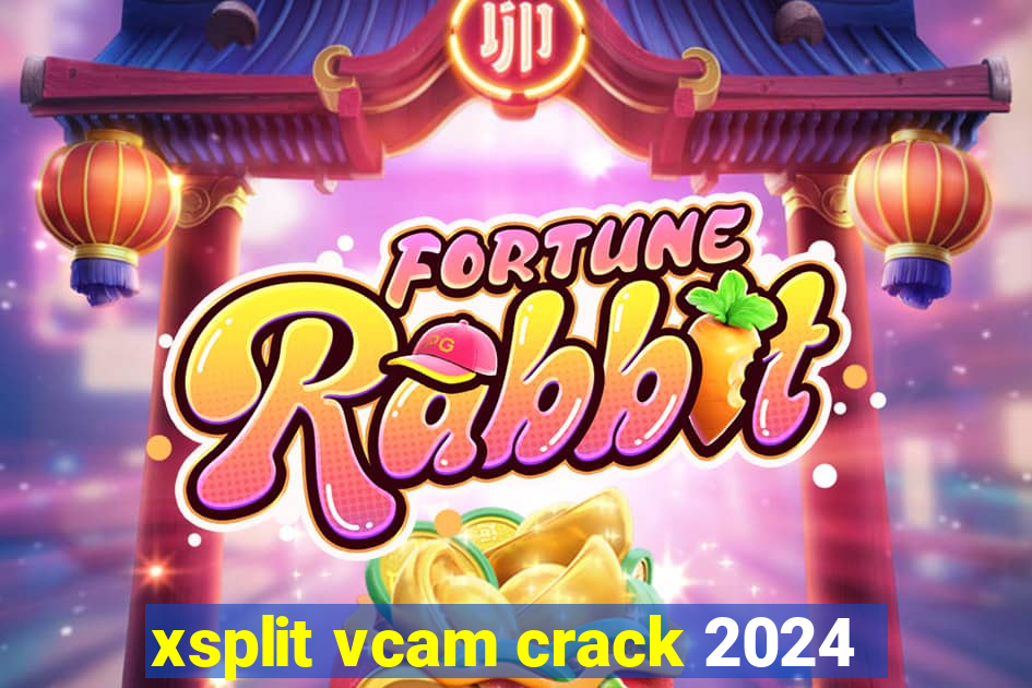 xsplit vcam crack 2024